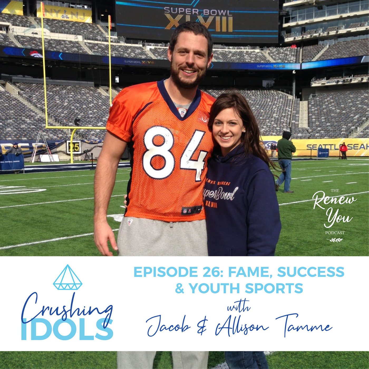 Episode 26: Crushing Idols: The Idols of Fame, Success & Youth Sports with Jacob and Allison Tamme
