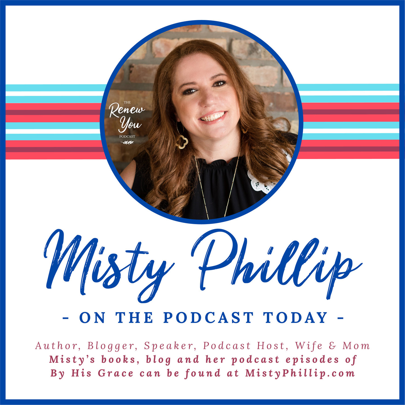 Episode 16: Renew Your Marriage: From Divorce to Devotion with Misty Phillip