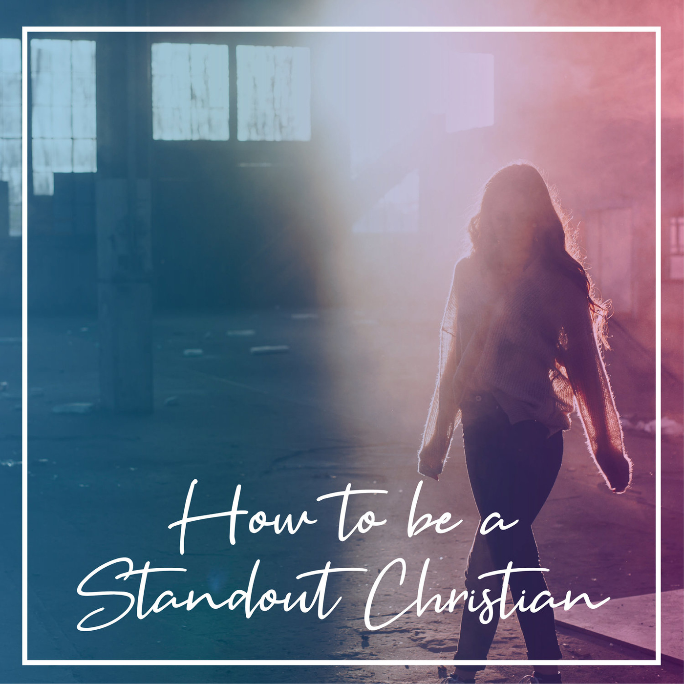 Episode 18: Renew Your Faith: How to be a Standout Christian