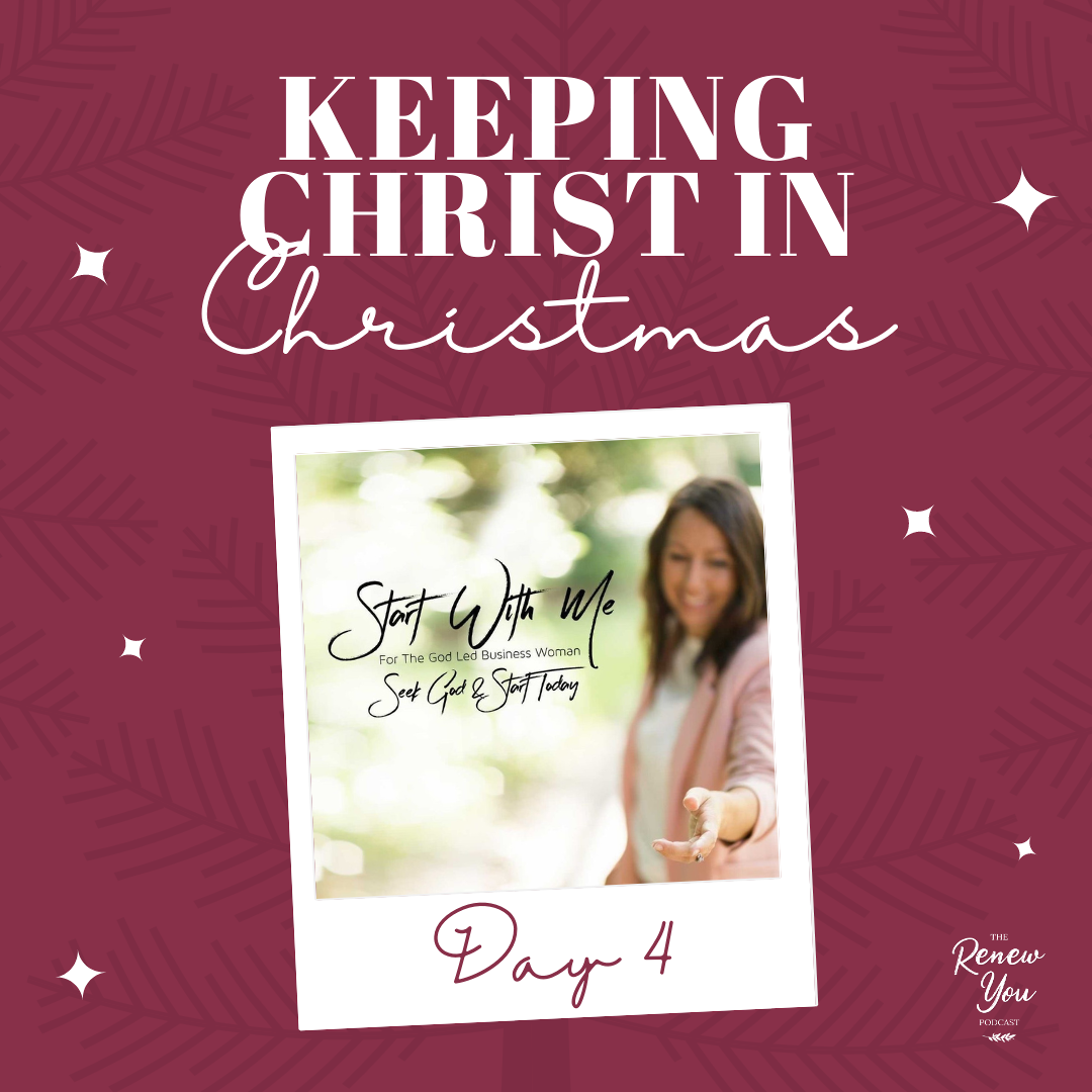 Episode 57: Day 4: Keeping Christ in Christmas Traditions with Avery Forrest