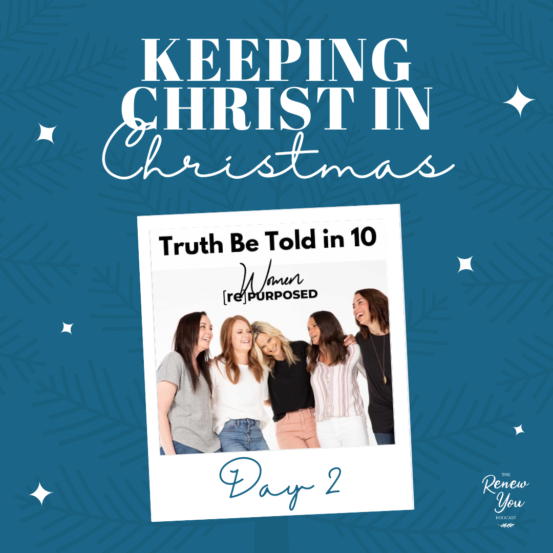 Episode 55: Day 2: Keeping Christ in Christmas Traditions with Alisha Illian