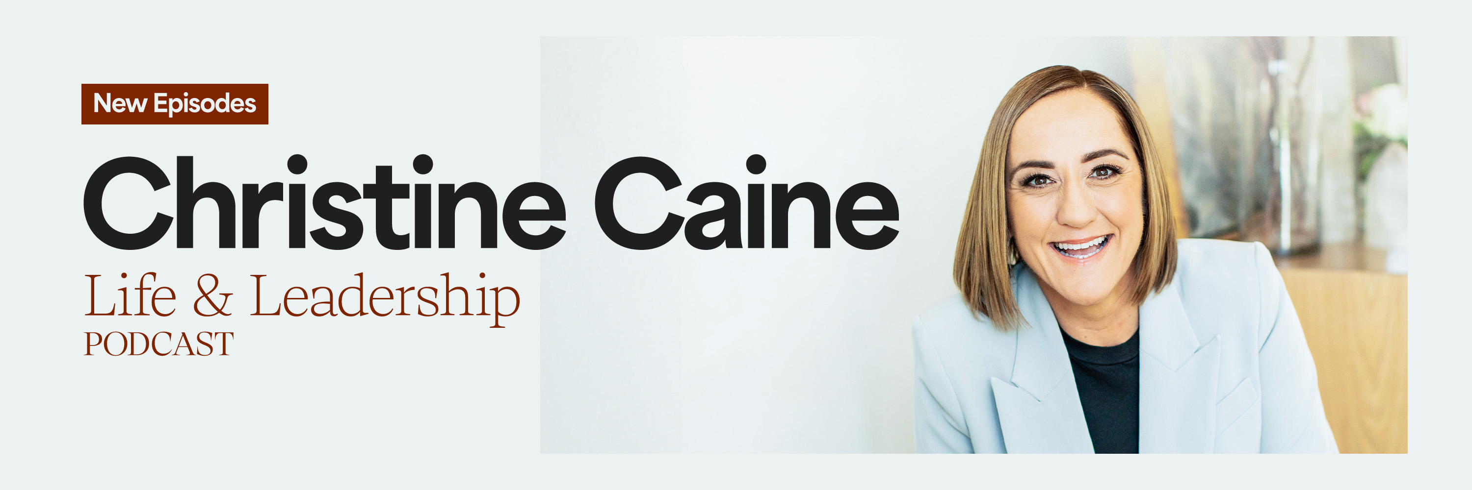 Christine Caine's Life & Leadership Podcast